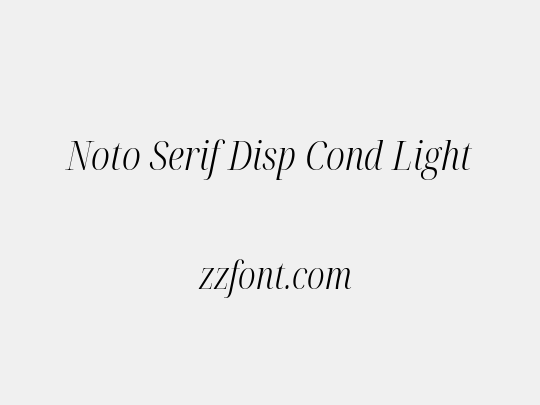 Noto Serif Disp Cond Light