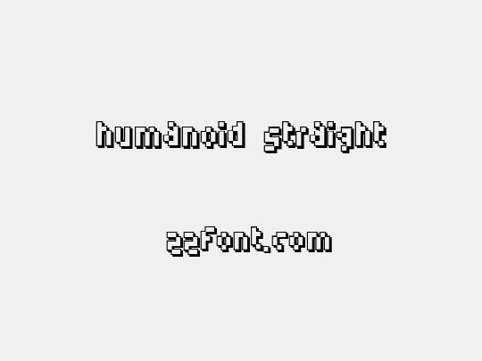 Humanoid straight