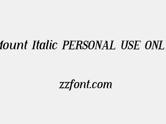 Mount Italic PERSONAL USE ONLY