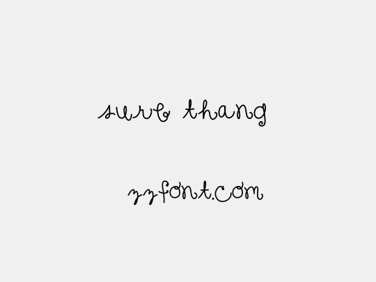 sure thang 