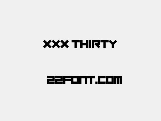 XXX Thirty