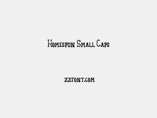 Homespun Small Caps
