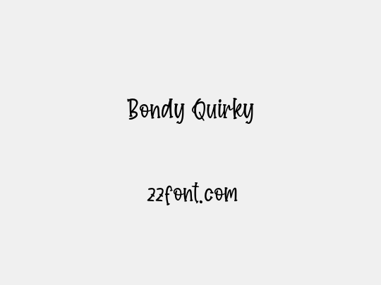 Bondy Quirky