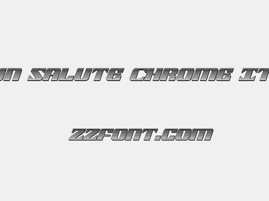 21 Gun Salute Chrome Italic