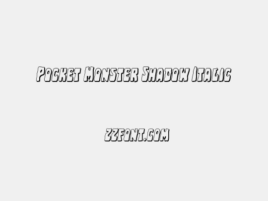 Pocket Monster Shadow Italic