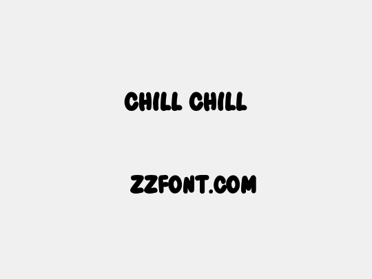 Chill Chill