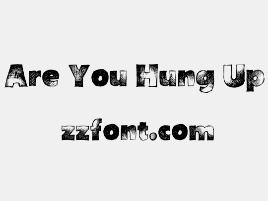 Are You Hung Up