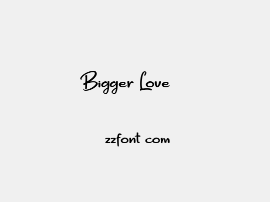Bigger Love DEMO