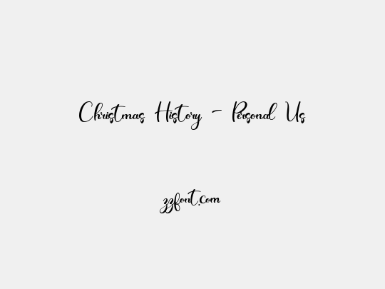 Christmas History - Personal Us