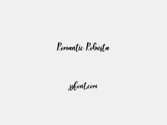 Romantic Robusta