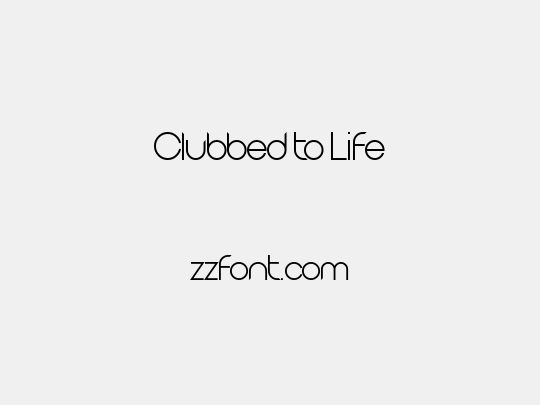 Clubbed to Life