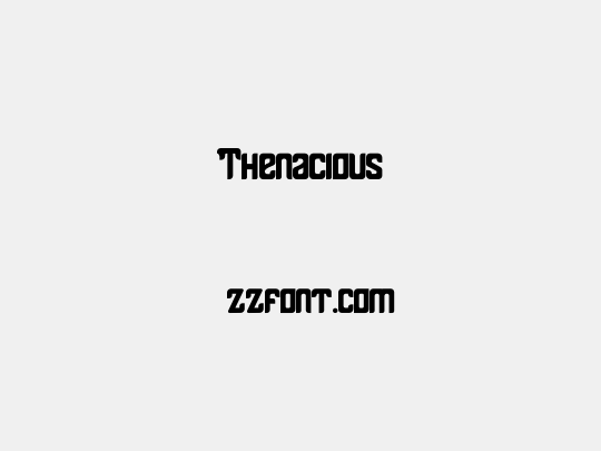 Thenacious