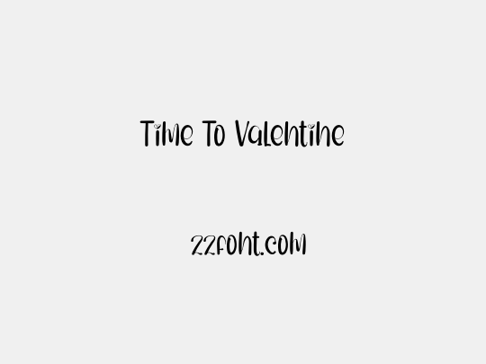 Time To Valentine
