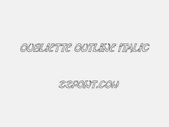 Oubliette Outline Italic