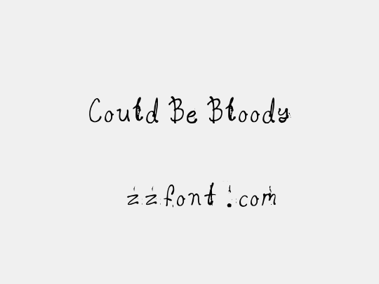 Could Be Bloody