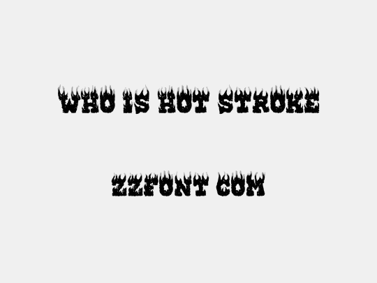 WHO IS HOT STROKE