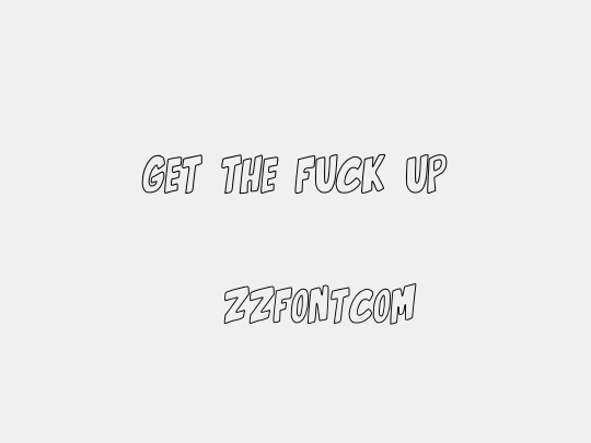 Get the fuck up