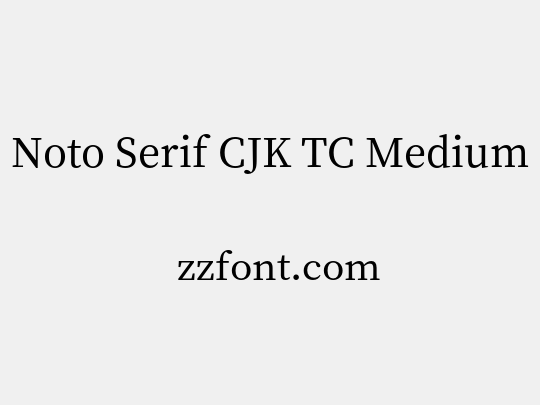 Noto Serif CJK TC Medium