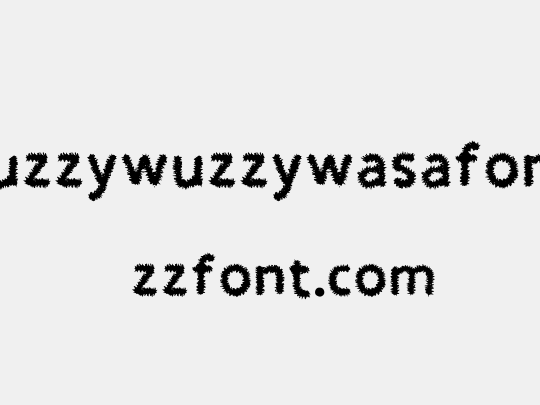 Fuzzywuzzywasafont