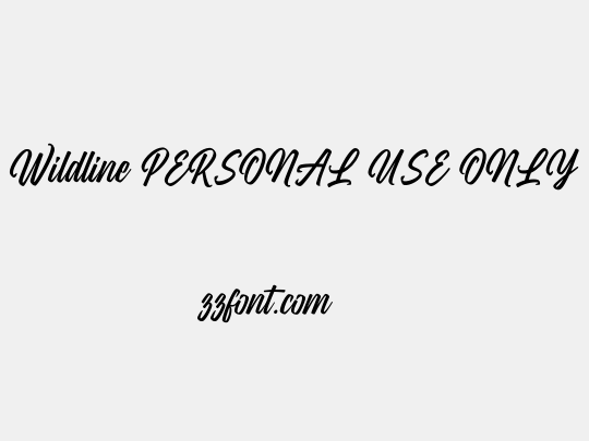 Wildline PERSONAL USE ONLY