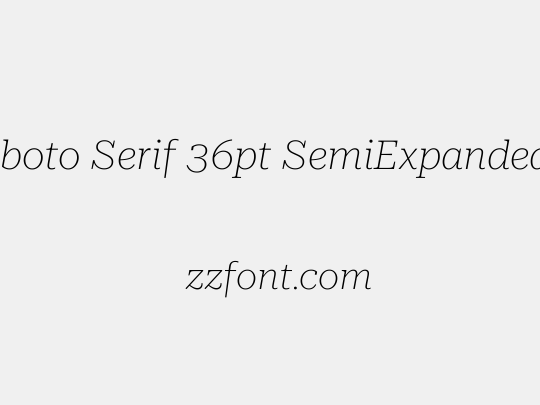 Roboto Serif 36pt SemiExpanded Thin