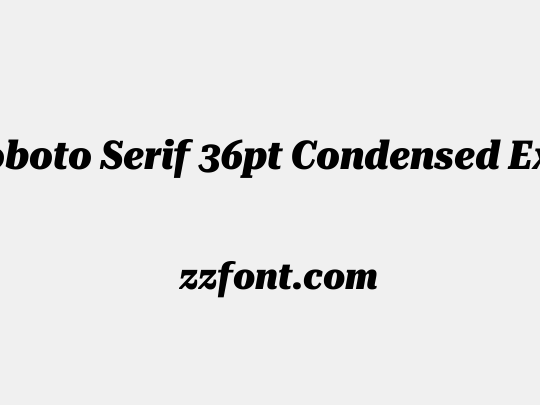 Roboto Serif 36pt Condensed ExtraBold