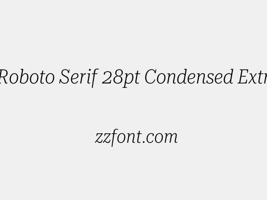 Roboto Serif 28pt Condensed ExtraLight