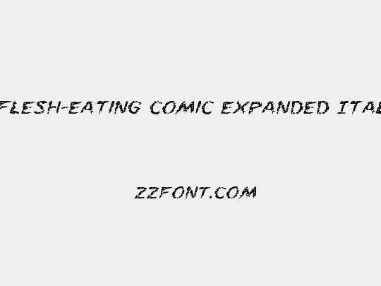 Flesh-Eating Comic Expanded Italic