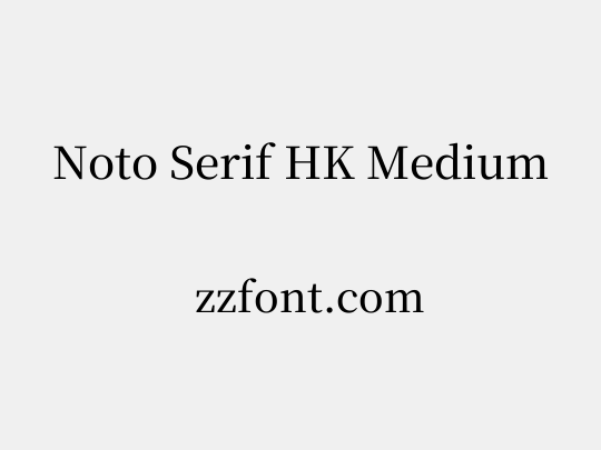 Noto Serif HK Medium
