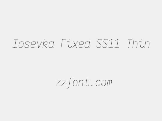 Iosevka Fixed SS11 Thin