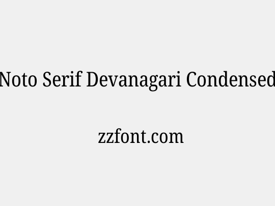 Noto Serif Devanagari Condensed