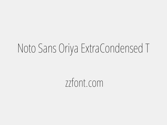 Noto Sans Oriya ExtraCondensed Thin