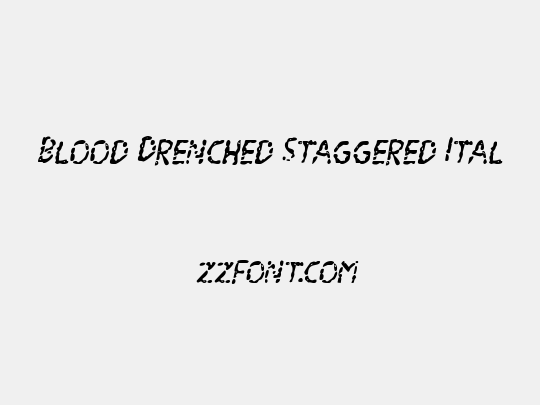 Blood Drenched Staggered Ital