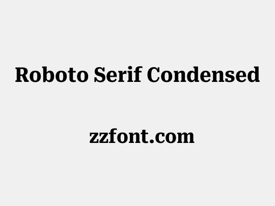 Roboto Serif Condensed
