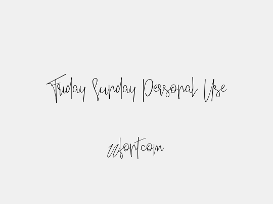 Friday Sunday Personal Use