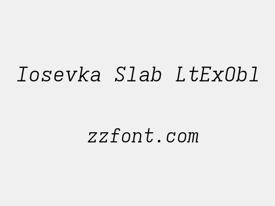 Iosevka Slab LtExObl