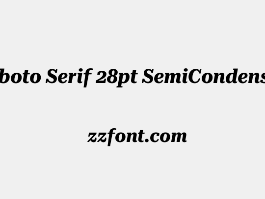 Roboto Serif 28pt SemiCondensed