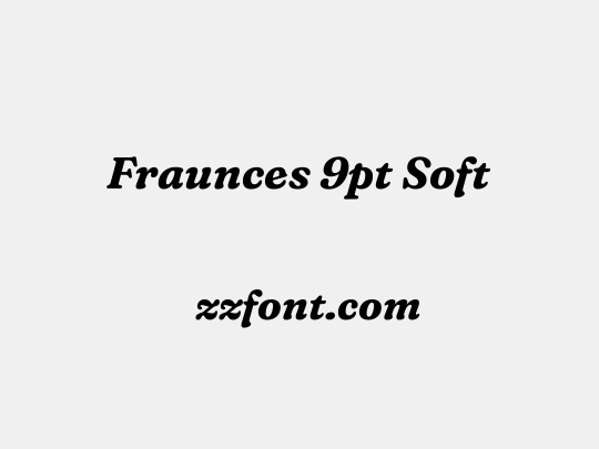 Fraunces 9pt Soft