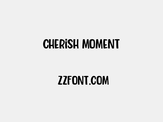 Cherish Moment