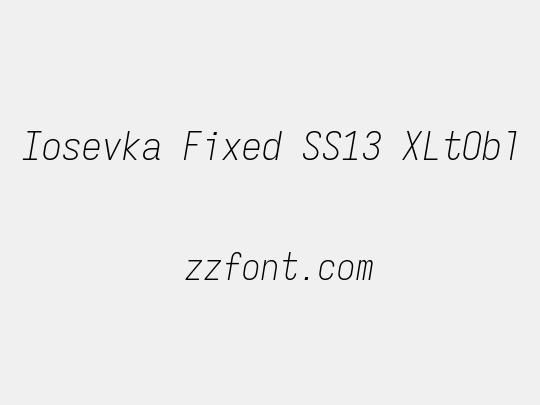 Iosevka Fixed SS13 XLtObl