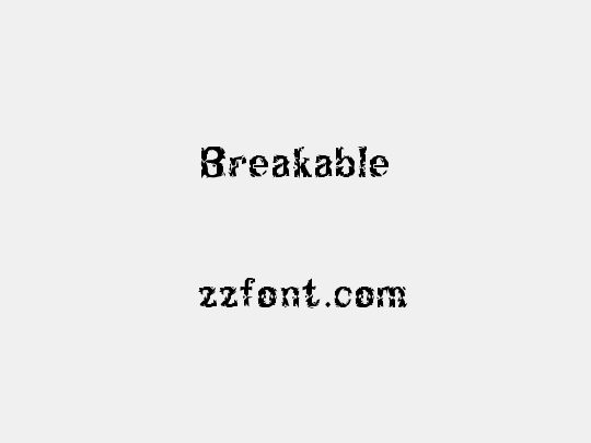 Breakable