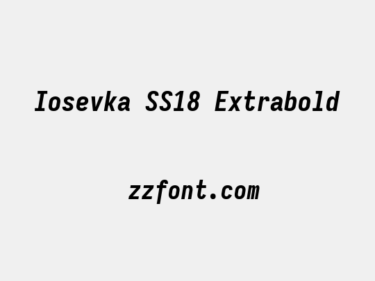 Iosevka SS18 Extrabold