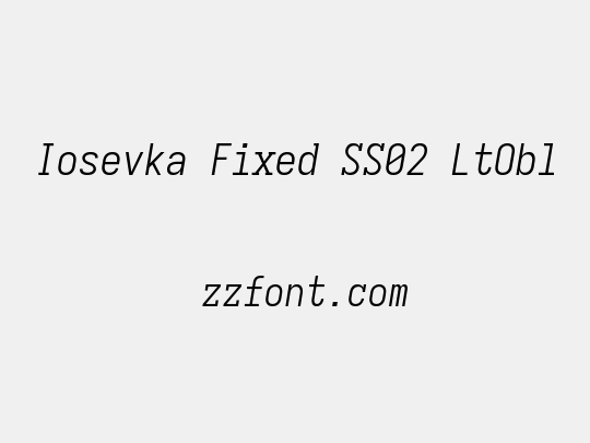 Iosevka Fixed SS02 LtObl