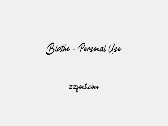Blathe - Personal Use