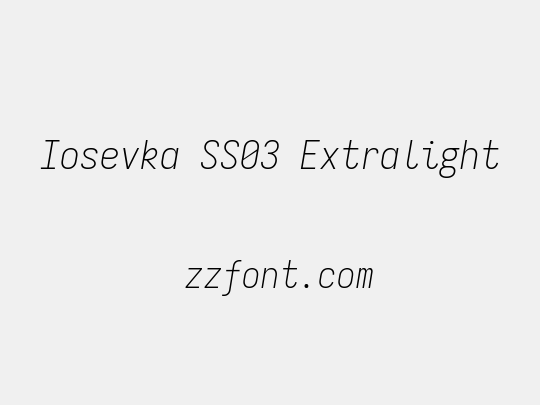 Iosevka SS03 Extralight