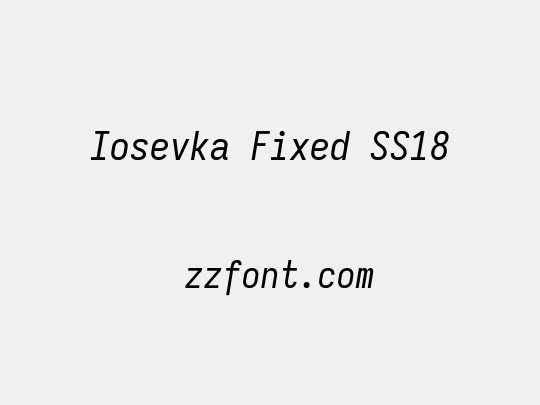 Iosevka Fixed SS18