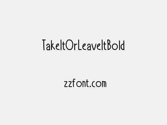 TakeItOrLeaveItBold