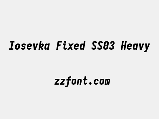 Iosevka Fixed SS03 Heavy