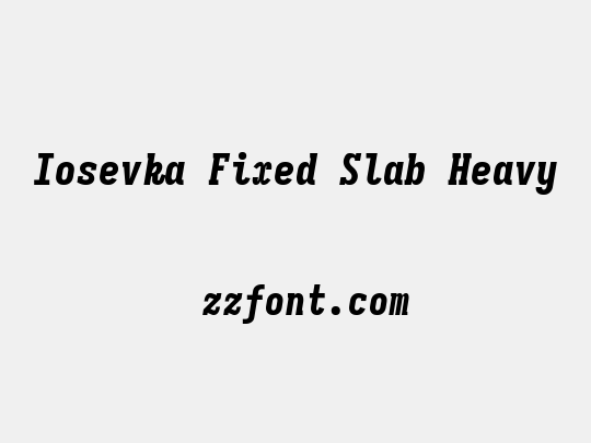 Iosevka Fixed Slab Heavy