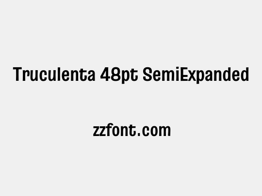Truculenta 48pt SemiExpanded